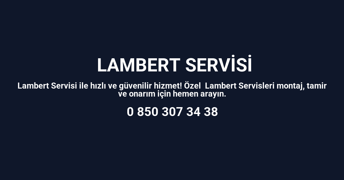 İstanbul Lambert Servisi